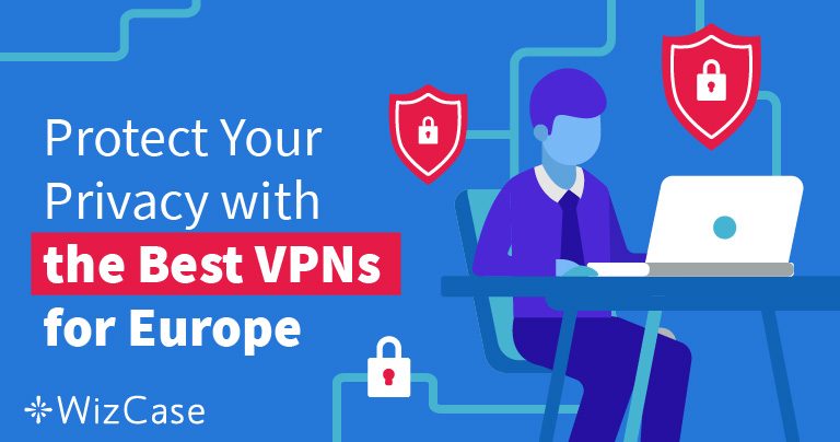 7 mejores VPN para Europa: mantente seguro en 2026