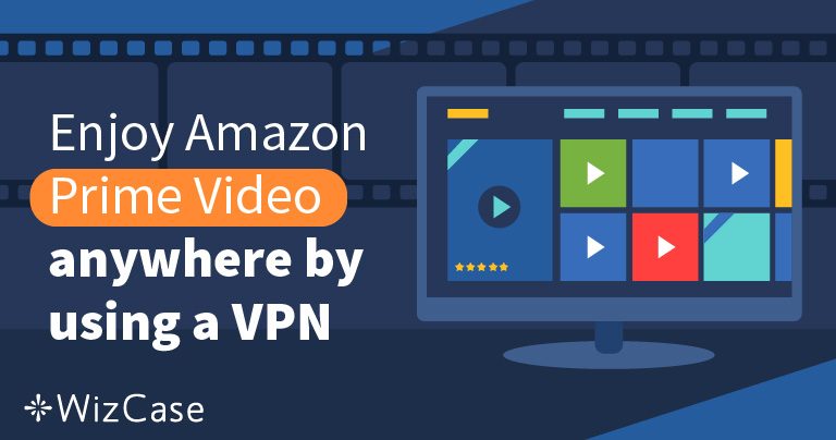 7 mejores VPN para Amazon Prime Video y ver series en 2025