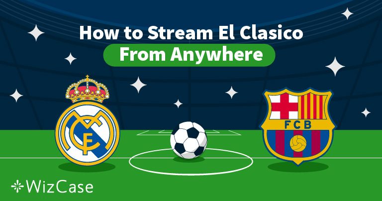 Cómo ver El Clásico Barcelona vs Real Madrid online en 2025