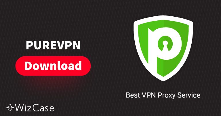 Descarga PureVPN (versi&oacute;n m&aacute;s nueva) para ordenador y m&oacute;vil